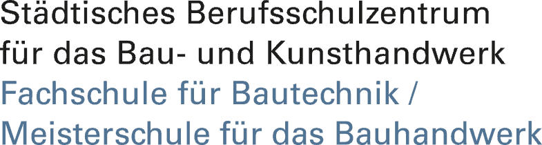 Fachschule für Bautechnik / Meisterschule für das Bauhandwerk